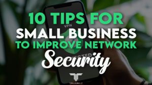 10 Tips for Small Business to Improve Network Security